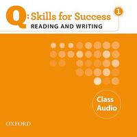 Cover image for Q Skills for Success: Reading and Writing 1: Class CD