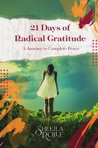 Cover image for 21 Days of Radical Gratitude: A Journey to Complete Peace