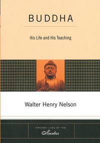 Cover image for Buddha: His Life and His Teaching