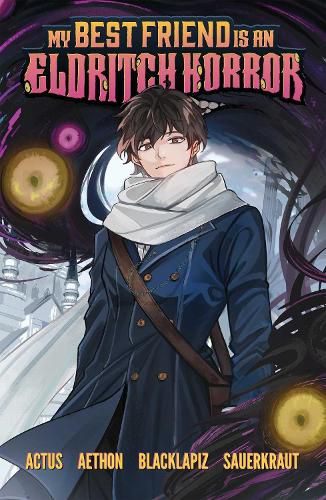 Cover image for My Best Friend is an Eldritch Horror, Vol. 1 (Graphic Novel): Volume 1