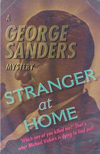 Cover image for Stranger at Home: A George Sanders Mystery