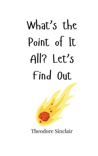 Cover image for What's the Point of It All? Let's Find Out