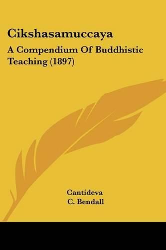 Cover image for Cikshasamuccaya: A Compendium of Buddhistic Teaching (1897)