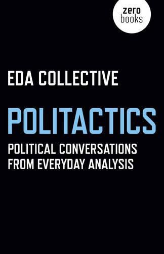 Cover image for Politactics - Political Conversations from Everyday Analysis