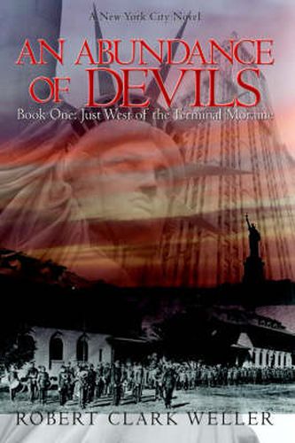 An Abundance of Devils: Book One: Just West of the Terminal Moraine