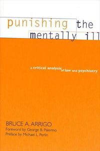 Cover image for Punishing the Mentally Ill: A Critical Analysis of Law and Psychiatry