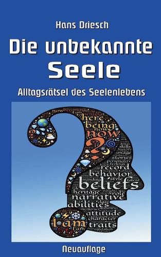 Cover image for Die unbekannte Seele: Alltagsratsel des Seelenlebens