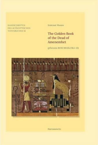 Cover image for The Golden Book of the Dead of Amenemhet: (Ptoronto ROM 910.85.236.1-13)
