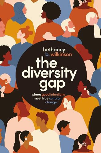 Cover image for The Diversity Gap: Where Good Intentions Meet True Cultural Change