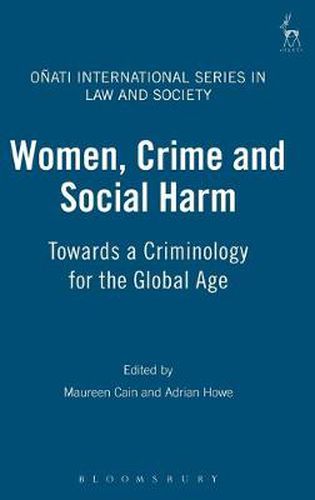 Cover image for Women, Crime and Social Harm: Towards a Criminology for the Global Age