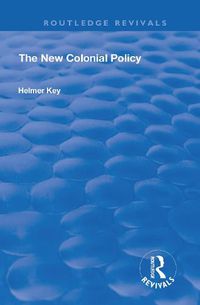 Cover image for The New Colonial Policy