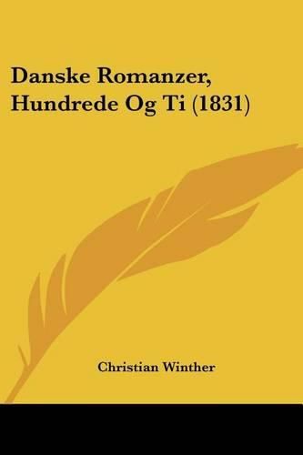 Cover image for Danske Romanzer, Hundrede Og Ti (1831)