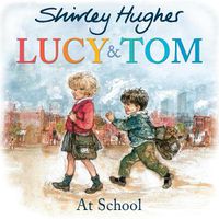 Cover image for Lucy and Tom at School