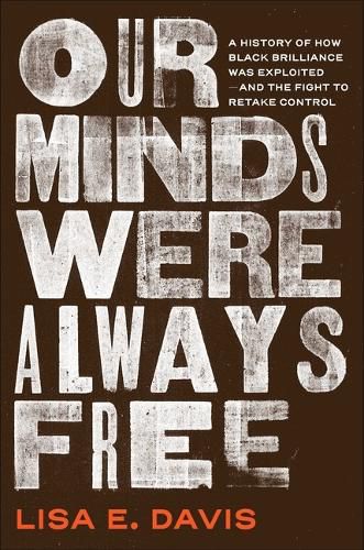 Cover image for Our Minds Were Always Free