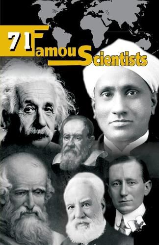 Cover image for 71 Famous Scientists: Who Spent Their Lives for Our Better Tomorrow