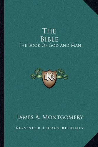 The Bible: The Book of God and Man