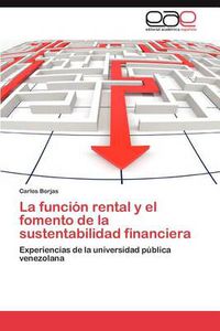 Cover image for La Funcion Rental y El Fomento de La Sustentabilidad Financiera