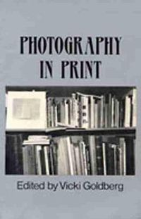 Cover image for Photography in Print: Writings from 1816 to the Present