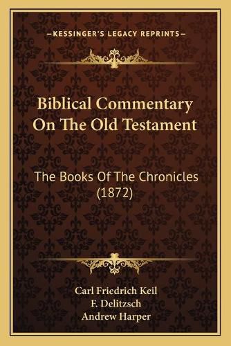 Biblical Commentary on the Old Testament: The Books of the Chronicles (1872)