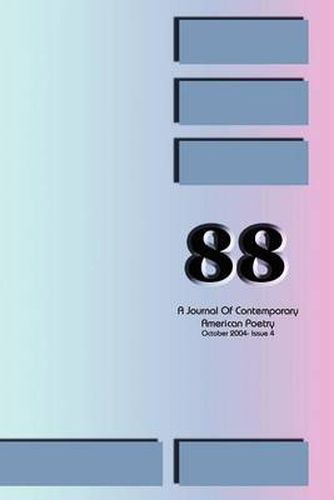 Cover image for 88: A Journal of Contemporary American Poetry - Issue 4