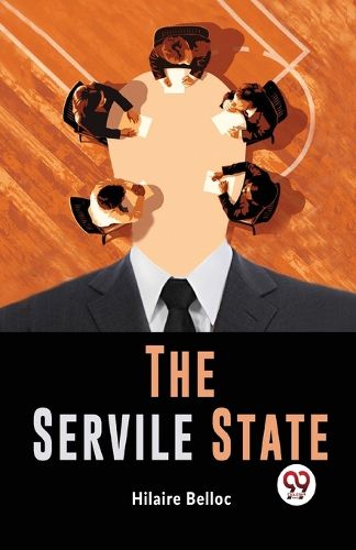 Cover image for The Servile State