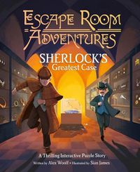 Cover image for Escape Room Adventure: Sherlock's Greatest Case: A Thrilling Interactive Puzzle Story