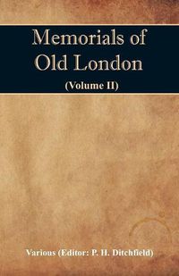 Cover image for Memorials of Old London (Volume II)