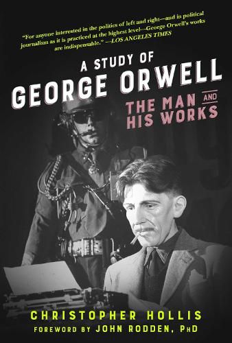 Cover image for A Study of George Orwell: The Man and His Works