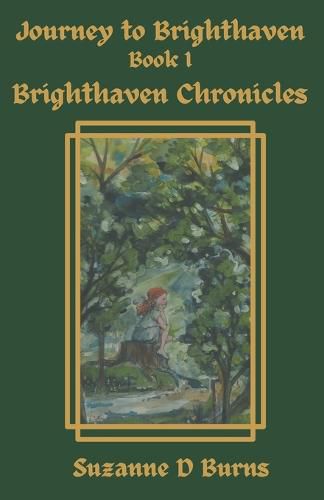 Cover image for Journey to Brighthaven: Brighthaven Chronicles, Book 1 (Paprback)