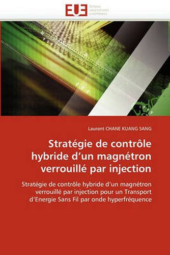 Cover image for Strategie de Controle Hybride D'Un Magnetron Verrouille Par Injection