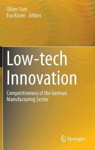 Cover image for Low-tech Innovation: Competitiveness of the German Manufacturing Sector