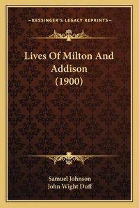 Cover image for Lives of Milton and Addison (1900)