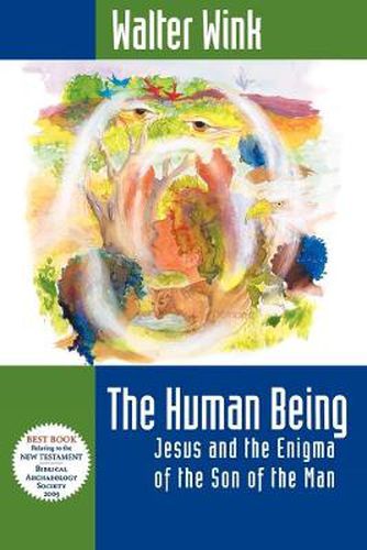 Cover image for The Human Being: Jesus and the Enigma of the Son of the Man