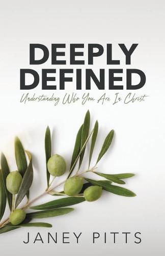 Cover image for Deeply Defined: Understanding Who You Are in Christ