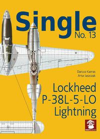 Cover image for Single 13: Lockheed P-38l-5-Lo Lightning