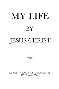 Cover image for MY LIFE by Jesus Christ