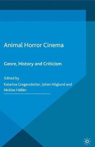 Cover image for Animal Horror Cinema: Genre, History and Criticism