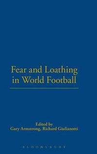 Cover image for Fear and Loathing in World Football