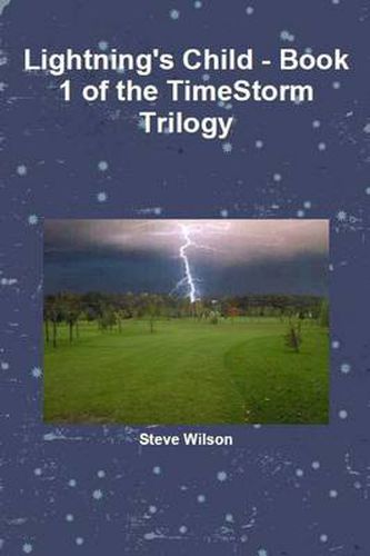 Cover image for Lightning's Child - The Timestorm Trilogy Book 1
