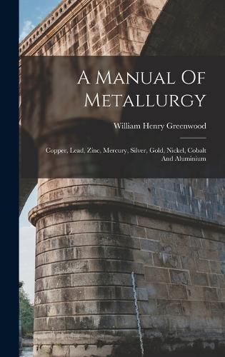 A Manual Of Metallurgy