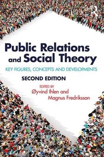 Cover image for Public Relations and Social Theory: Key Figures, Concepts and Developments