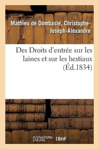 Des Droits d'Entree Sur Les Laines Et Sur Les Bestiaux