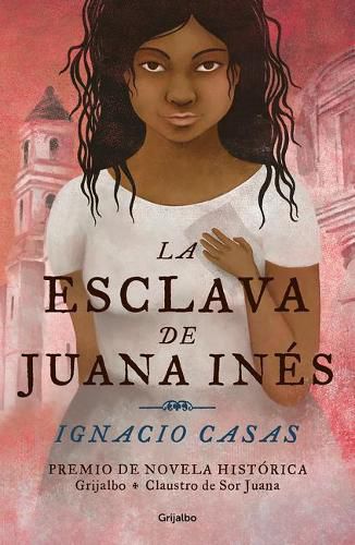 Cover image for La esclava de Juana Ines / Juan Ines's Slave