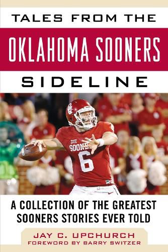 Cover image for Tales from the Oklahoma Sooners Sideline: A Collection of the Greatest Sooners Stories Ever Told