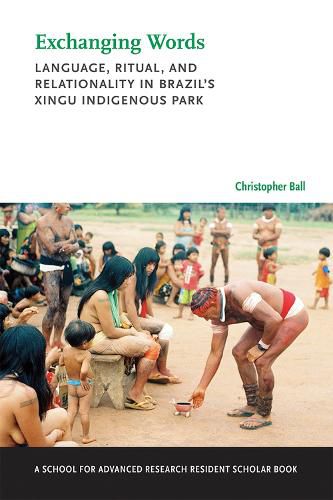 Cover image for Exchanging Words: Language, Ritual, and Relationality in Brazil's Xingu Indigenous Park