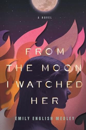 From the Moon I Watched Her