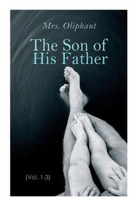 Cover image for The Son of His Father (Vol. 1-3)