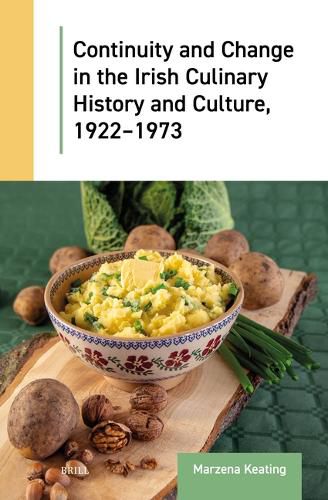 Cover image for Continuity and Change in the Irish Culinary History and Culture, 1922-1973