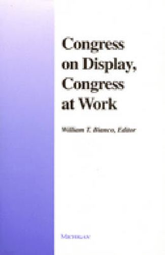 Cover image for Congress on Display, Congress at Work