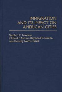 Cover image for Immigration and its Impact on American Cities